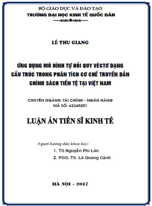 Luận án Ứng dụng mô hình tự hồi quy véctơ dạng cấu trúc trong phân tích cơ chế truyền dẫn chính sách tiền tệ tại Việt Nam