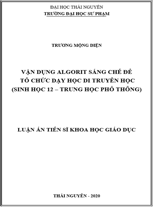 Luận án Vận dụng algorit sáng chế để tổ chức dạy học Di truyền học (Sinh học 12 – Trung học phổ thông)
