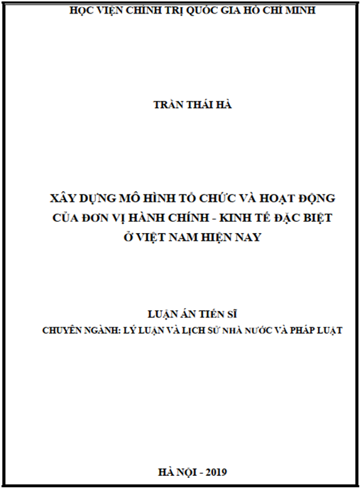 Luận án Xây dựng mô hình tổ chức và hoạt động của đơn vị hành chính – kinh tế đặc biệt ở Việt Nam hiện nay