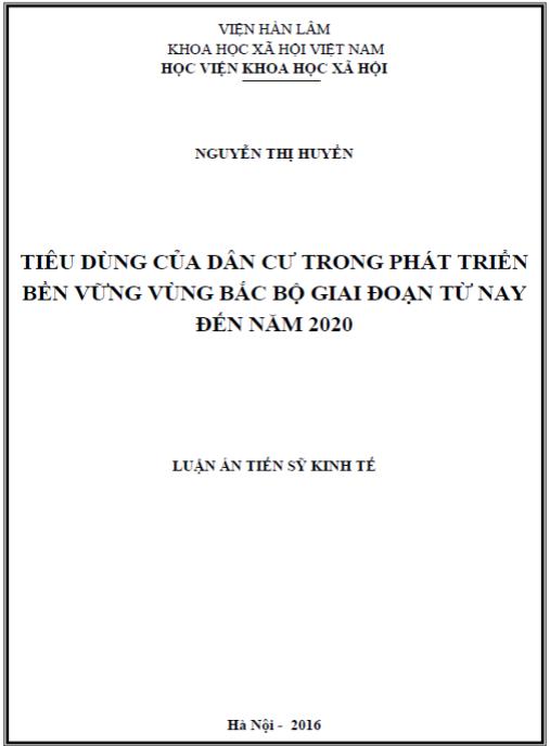 Luận án Tiêu dùng của dân cư trong phát triển bền vững vùng Bắc Bộ giai đoạn từ nay đến năm 2020