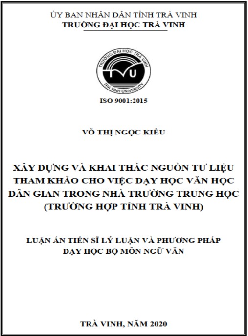 Luận án Xây dựng và khai thác nguồn tư liệu tham khảo cho việc dạy học văn học dân gian trong nhà trường trung học (trường hợp tỉnh Trà Vinh)