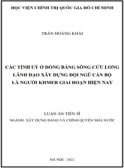 Luận án Các tỉnh ủy ở đồng bằng sông Cửu Long lãnh đạo xây dựng đội ngũ cán bộ là người Khmer giai đoạn hiện nay