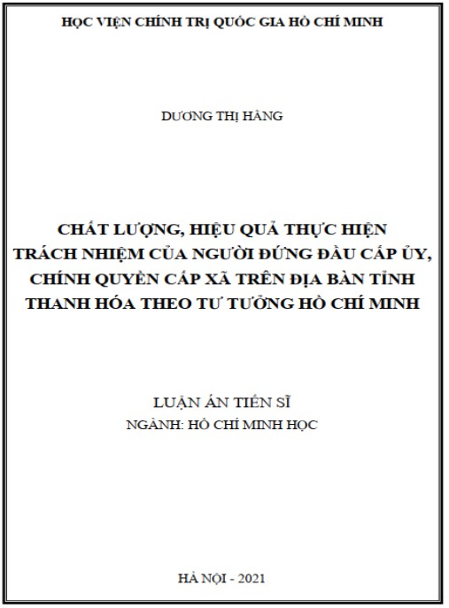 Luận án Chất lượng – hiệu quả thực hiện trách nhiệm của người đứng đầu cấp ủy – chính quyền cấp xã trên địa bàn tỉnh Thanh Hóa theo tư tưởng Hồ Chí Minh