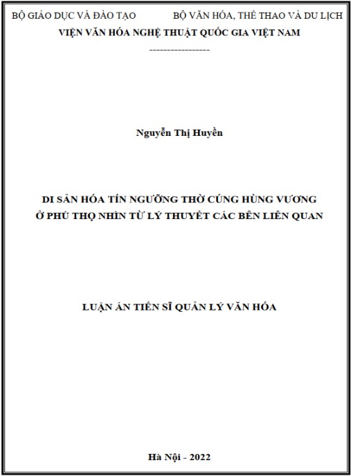 Luận án Di sản hóa Tín ngưỡng thờ cúng Hùng Vương ở Phú Thọ nhìn từ lý thuyết các bên liên quan