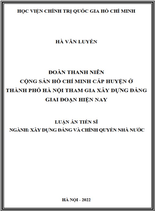 Luận án Đoàn Thanh niên Cộng sản Hồ Chí Minh cấp huyện ở Thành phố Hà Nội tham gia xây dựng Đảng giai đoạn hiện nay