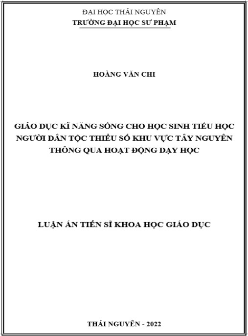 Luận án Giáo dục kĩ năng sống cho học sinh tiểu học người dân tộc thiểu số khu vực Tây Nguyên thông qua hoạt động dạy học