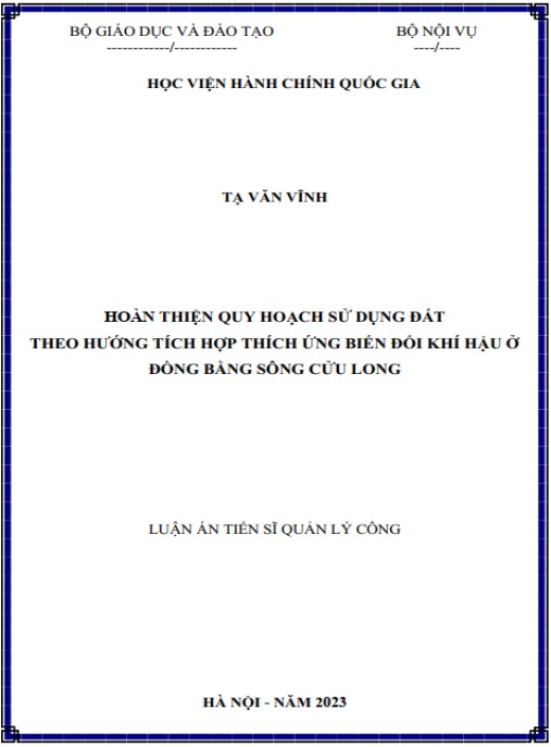 Luận án Hoàn thiện quy hoạch sử dụng đất theo hướng tích hợp thích ứng biến đổi khí hậu ở đồng bằng sông Cửu Long