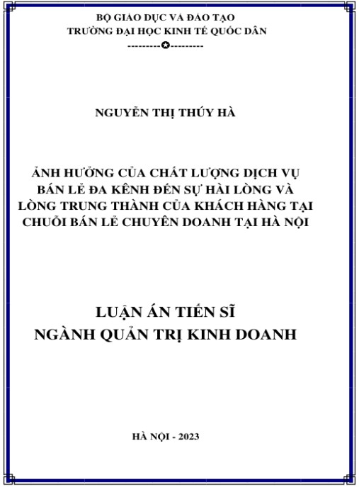 Luận án Ảnh hưởng của chất lượng dịch vụ bán lẻ đa kênh đến sự hài lòng và lòng trung thành của khách hàng tại chuỗi bán lẻ chuyên doanh tại Hà Nội