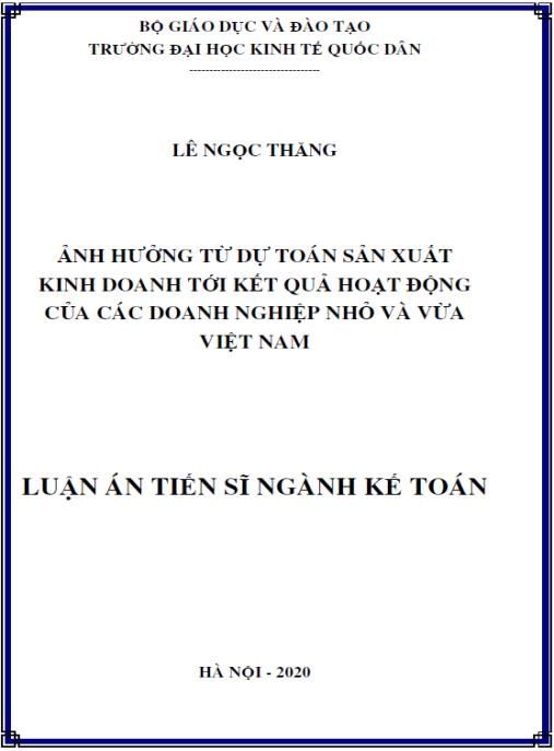 Luận án Ảnh hưởng từ dự toán sản xuất kinh doanh tới kết quả hoạt động của các doanh nghiệp nhỏ và vừa Việt Nam