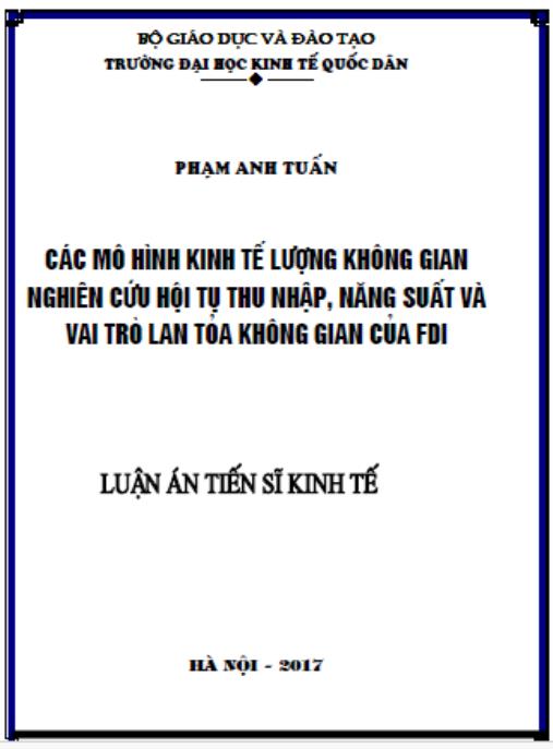 Luận án Các mô hình Kinh tế lượng không gian nghiên cứu hội tụ thu nhập, năng suất và vai trò lan tỏa không gian của FDI