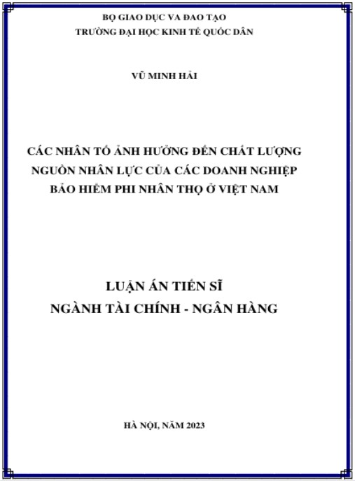 Luận án Các nhân tố ảnh hưởng đến chất lượng nguồn nhân lực của doanh nghiệp bảo hiểm phi nhân thọ ở Việt Nam