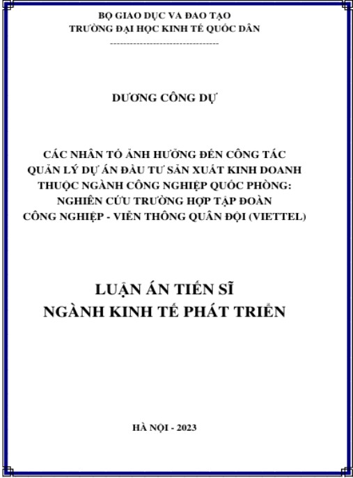 Luận án Các nhân tố ảnh hưởng đến công tác quản lý dự án đầu tư sản xuất kinh doanh thuộc ngành công nghiệp quốc phòng: Nghiên cứu trường hợp Tập đoàn Công nghiệp – Viễn thông Quân đội (Viettel)