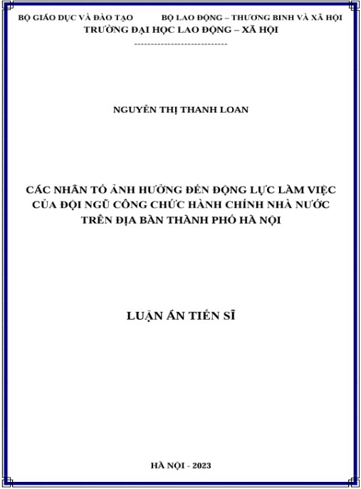 Luận án Các nhân tố ảnh hưởng tới động lực làm việc của đội ngũ công chức hành chính nhà nước trên địa bàn thành phố Hà Nội