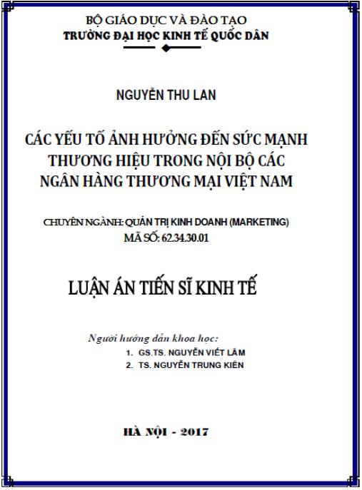 Luận án Các yếu tố ảnh hưởng đến sức mạnh thương hiệu trong nội bộ các ngân hàng thương mại Việt Nam