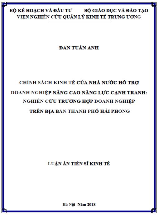 Luận án Chính sách kinh tế của Nhà nước hỗ trợ doanh nghiệp nâng cao năng lực cạnh tranh: Nghiên cứu trường hợp doanh nghiệp trên địa bàn thành phố Hải Phòng