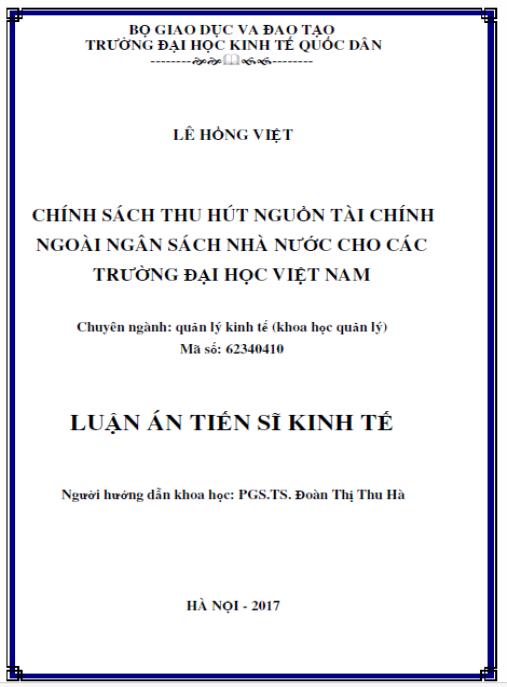 Luận án Chính sách thu hút nguồn tài chính ngoài ngân sách nhà nước cho các trường đại học ở Việt Nam (Nghiên cứu một số trường thuộc Bộ Giáo dục và Đào tạo).