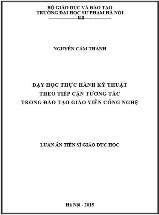 Luận án Dạy học thực hành kỹ thuật theo tiếp cận tương tác trong đào tạo giáo viên Công nghệ