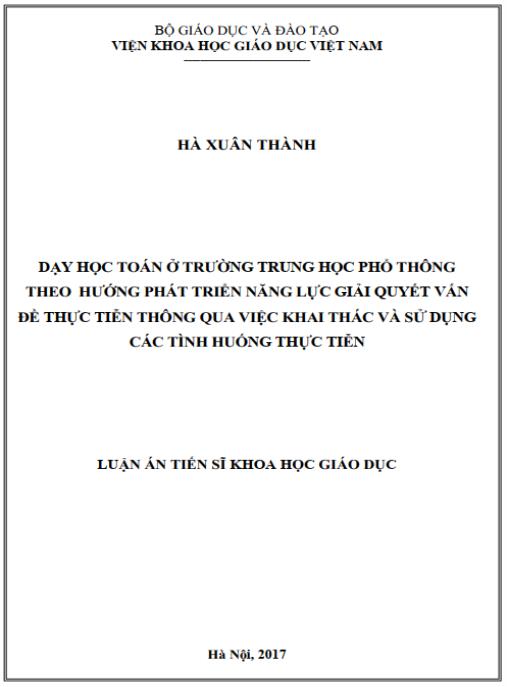 Luận án Dạy học toán ở trường trung học phổ thông theo hướng phát triển năng lực giải quyết vấn đề thực tiễn thông qua việc khai thác và sử dụng các tình huống thực tiễn.