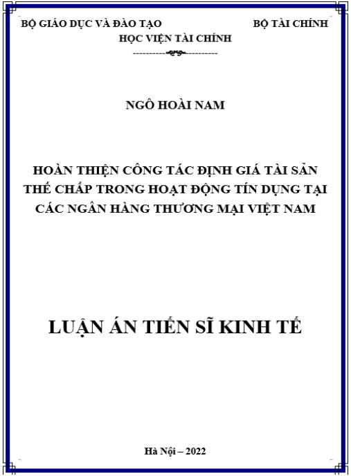 Luận án Hoàn thiện công tác định giá tài sản thế chấp trong hoạt động tín dụng tại các ngân hàng thương mại Việt Nam