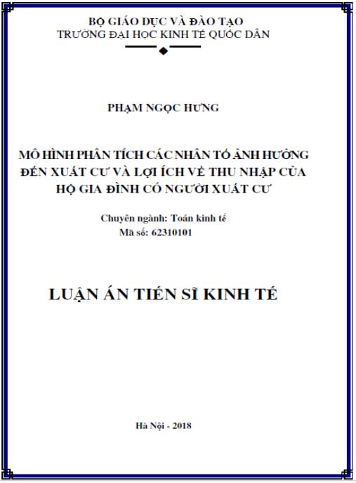 Luận án Mô hình phân tích các nhân tố ảnh hưởng đến xuất cư và lợi ích về thu nhập của hộ gia đình có người xuất cư