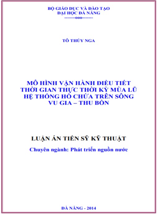 Luận án Mô hình vận hành điều tiết thời gian thực thời kỳ mùa lũ hệ thống hồ chứa trên sông Vu Gia – Thu Bồn