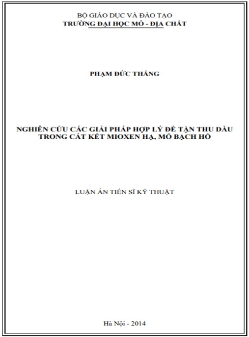Luận án Nghiên cứu các giải pháp hợp lý để tận thu dầu trong cát kết Mioxen hạ, mỏ Bạch Hổ