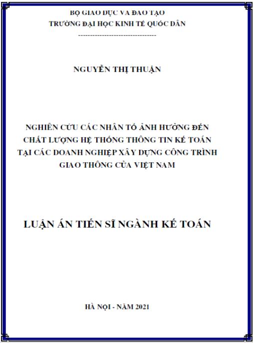 Luận án Nghiên cứu các nhân tố ảnh hưởng đến chất lượng hệ thống thông tin kế toán tại các doanh nghiệp xây dựng công trình giao thông của Việt Nam