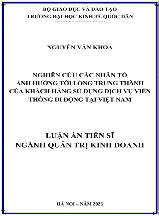 Luận án Nghiên cứu các nhân tố ảnh hưởng tới lòng trung thành của khách hàng sử dụng dịch vụ viễn thông di động tại Việt Nam