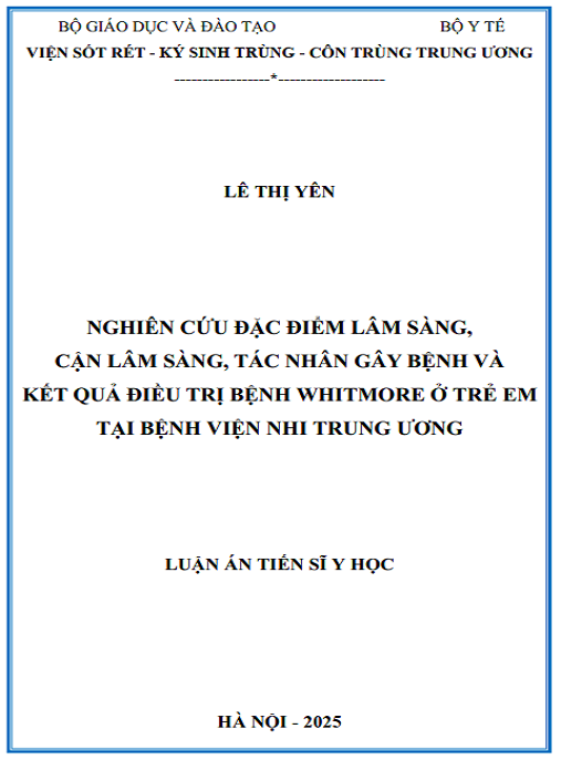 Luận án Nghiên cứu đặc điểm lâm sàng, cận lâm sàng, tác nhân gây bệnh và kết quả điều trị bệnh Whitmore ở trẻ em tại Bệnh viện Nhi Trung ương