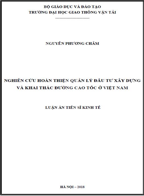 Luận án Nghiên cứu hoàn thiện quản lý đầu tư xây dựng và khai thác đường cao tốc ở Việt Nam