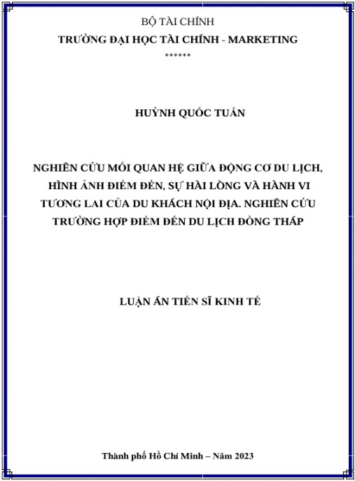 Luận án Nghiên cứu mối quan hệ giữa động cơ du lịch, hình ảnh điểm đến, sự hài lòng và hành vi tương lai của du khách nội địa. Nghiên cứu trường hợp điểm đến du lịch Đồng Tháp
