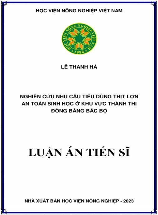Luận án Nghiên cứu nhu cầu tiêu dùng thịt lợn an toàn sinh học ở khu vực thành thị đồng bằng Bắc Bộ