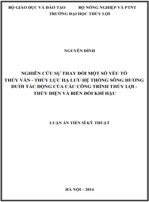Luận án Nghiên cứu sự thay đổi một số yếu tố thủy văn – thủy lực hạ lưu hệ thống sông Hương dưới tác động của các công trình thủy lợi – thủy điện và biến đổi khí hậu