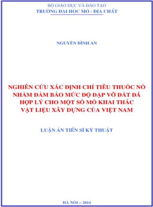 Luận án Nghiên cứu xác định chỉ tiêu thuốc nổ nhằm đảm bảo mức độ đập vỡ đất đá hợp lý cho một số mỏ khai thác vật liệu xây dựng của Việt Nam