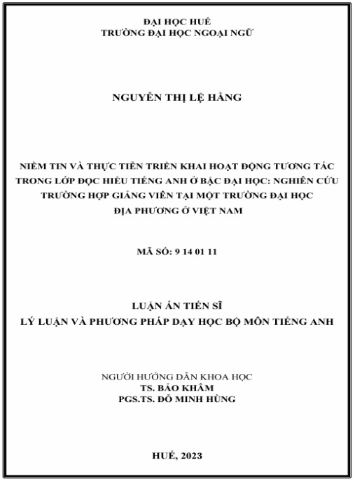 Luận án Niềm tin và thực tiễn triển khai hoạt động tương tác trong lớp đọc hiểu tiếng Anh ở bậc đại học: nghiên cứu trường hợp giảng viên tại một trường đại học địa phương ở Việt Nam