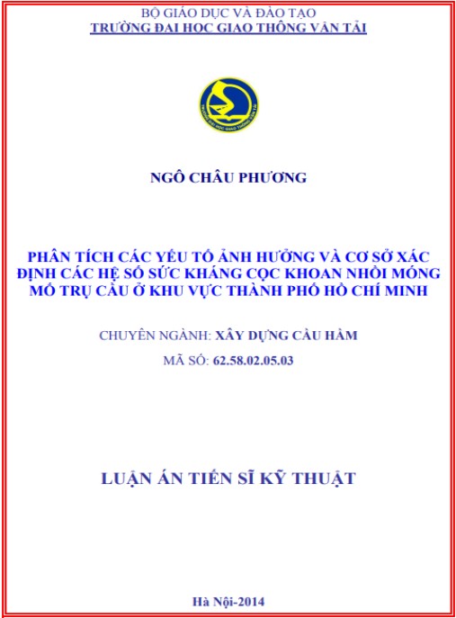 Luận án Phân tích các yếu tố ảnh hưởng và cơ sở xác định các hệ số sức kháng cọc khoan nhồi móng mố trụ cầu ở khu vực thành phố Hồ Chí Minh