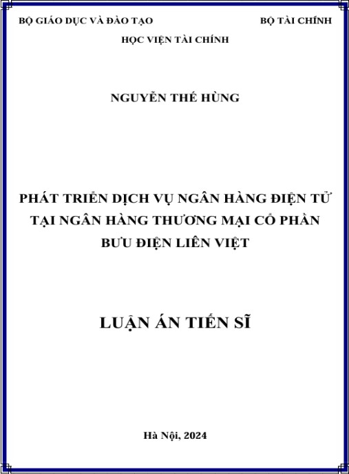 Luận án Phát triển dịch vụ ngân hàng điện tử tại Ngân hàng thương mại cổ phần Bưu điện Liên Việt