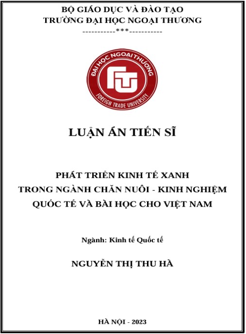 Luận án Phát triển kinh tế xanh trong ngành chăn nuôi-Kinh nghiệm quốc tế và bài học cho Việt Nam