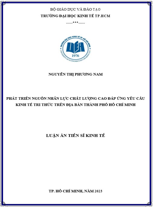 Luận án Phát triển nguồn nhân lực chất lượng cao đáp ứng yêu cầu kinh tế tri thức trên địa bàn Thành phố Hồ Chí Minh