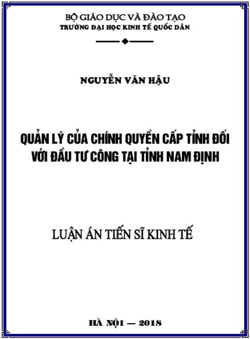 Luận án Quản lý của chính quyền cấp tỉnh đối với đầu tư công tại tỉnh Nam Định