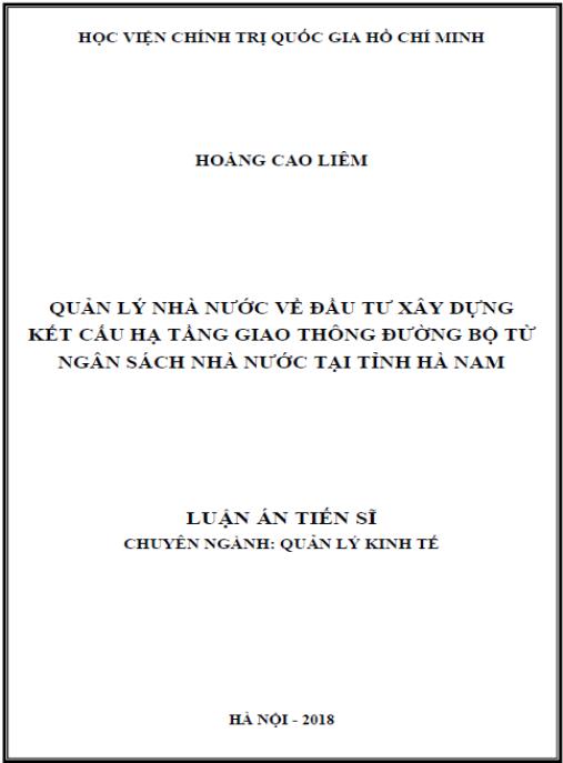 Luận án Quản lý nhà nước về đầu tư xây dựng kết cấu hạ tầng giao thông đường bộ từ ngân sách nhà nước tại tỉnh Hà Nam