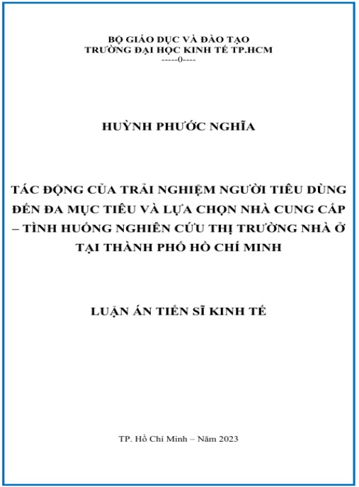 Luận án Tác Động Trải Nghiệm Người Tiêu Dùng Đến Đa Mục Tiêu Và Lựa Chọn Nhà Cung Cấp – Tình Huống Nghiên Cứu Thị Trường Nhà ở Tp.hcm