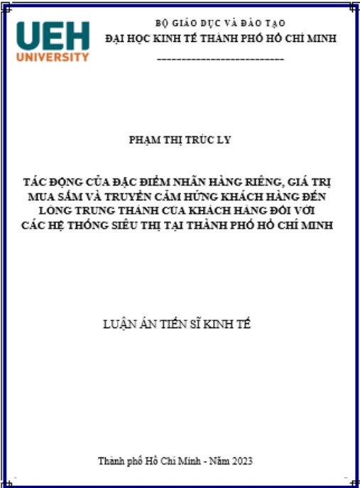 Luận án Tác động của đặc điểm nhãn hàng riêng, giá trị mua sắm và truyền cảm hứng khách hàng đến lòng trung thành của khách hàng đối với các hệ thống siêu thị tại Thành phố Hồ Chí Minh