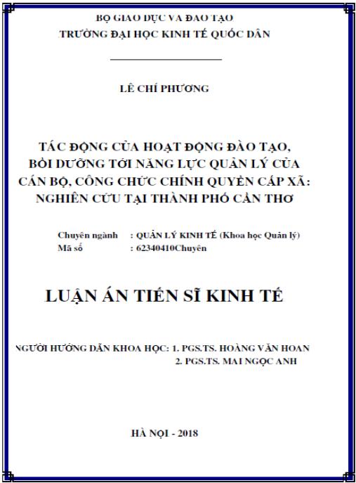 Luận án Tác động của hoạt động đào tạo, bồi dưỡng tới năng lực quản lý của cán bộ, công chức chính quyền cấp xã: nghiên cứu tại thành phố Cần Thơ