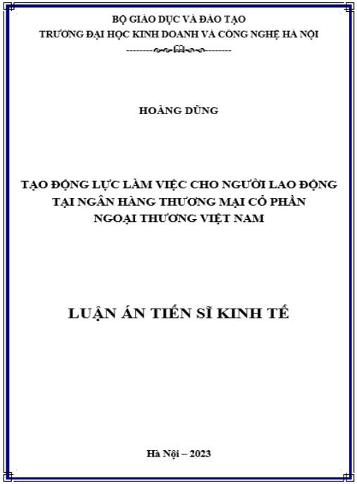 Luận án Tạo động lực làm việc cho người lao động tại Ngân hàng Thương mại cổ phần Ngoại thương Việt Nam