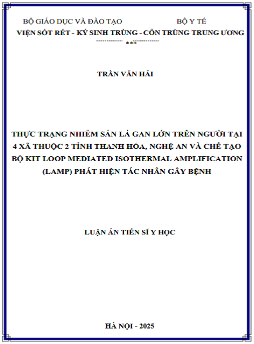Luận án Thực trạng nhiễm sán lá gan lớn trên người tại 4 xã thuộc 2 tỉnh Thanh Hóa, Nghệ An và chế tạo bộ kit Loop Mediated Isothermal Amplification (LAMP) phát hiện tác nhân gây bệnh