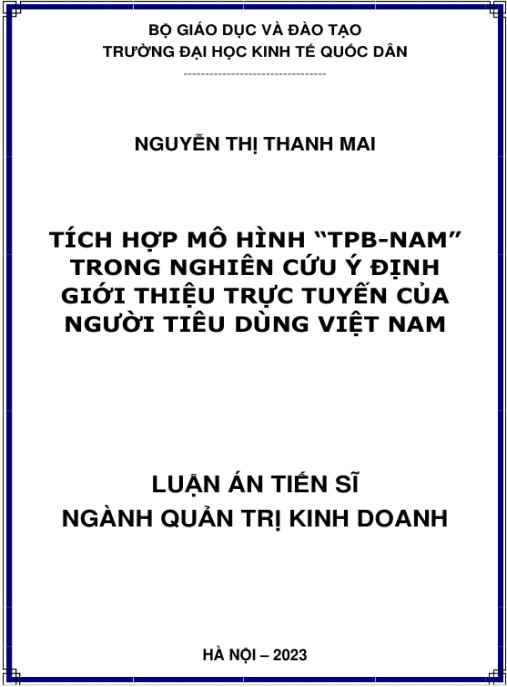 Luận án Tích hợp mô hình “TPB-NAM” trong nghiên cứu ý định giới thiệu trực tuyến của người tiêu dùng Việt Nam.