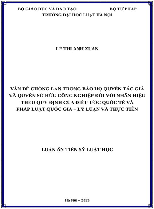 Luận án Vấn đề chồng lấn trong bảo hộ quyền tác giả và quyền sở hữu công nghiệp đối với nhãn hiệu theo quy định của điều ước quốc tế và pháp luật quốc gia – Lý luận và thực tiễn