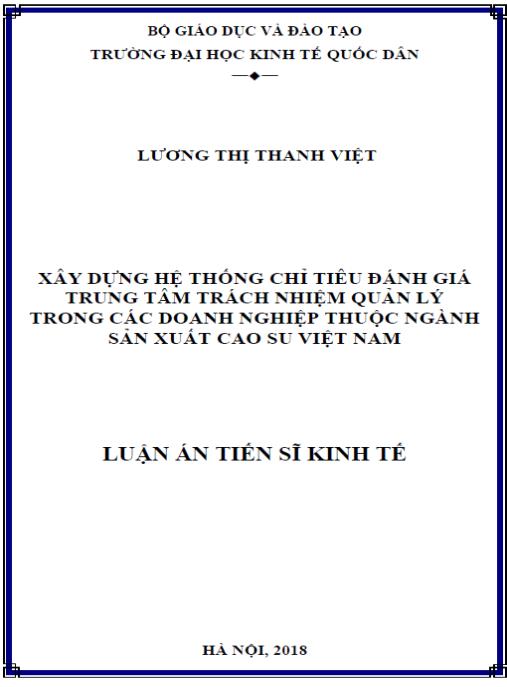 Luận án Xây dựng hệ thống chỉ tiêu đánh giá trung tâm trách nhiệm quản lý trong các doanh nghiệp thuộc ngành sản xuất Cao su Việt Nam