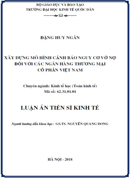 Luận án Xây dựng mô hình cảnh báo nguy cơ vỡ nợ đối với các ngân hàng thương mại cổ phần Việt Nam